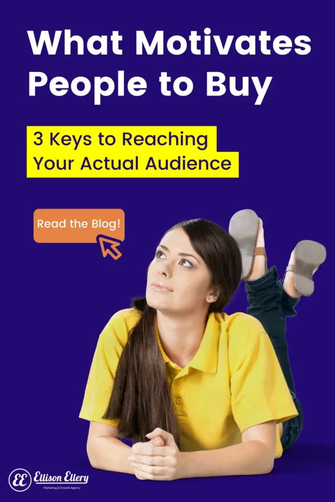 Why Do People Buy? 3 Keys to Reaching Your Ideal Audience