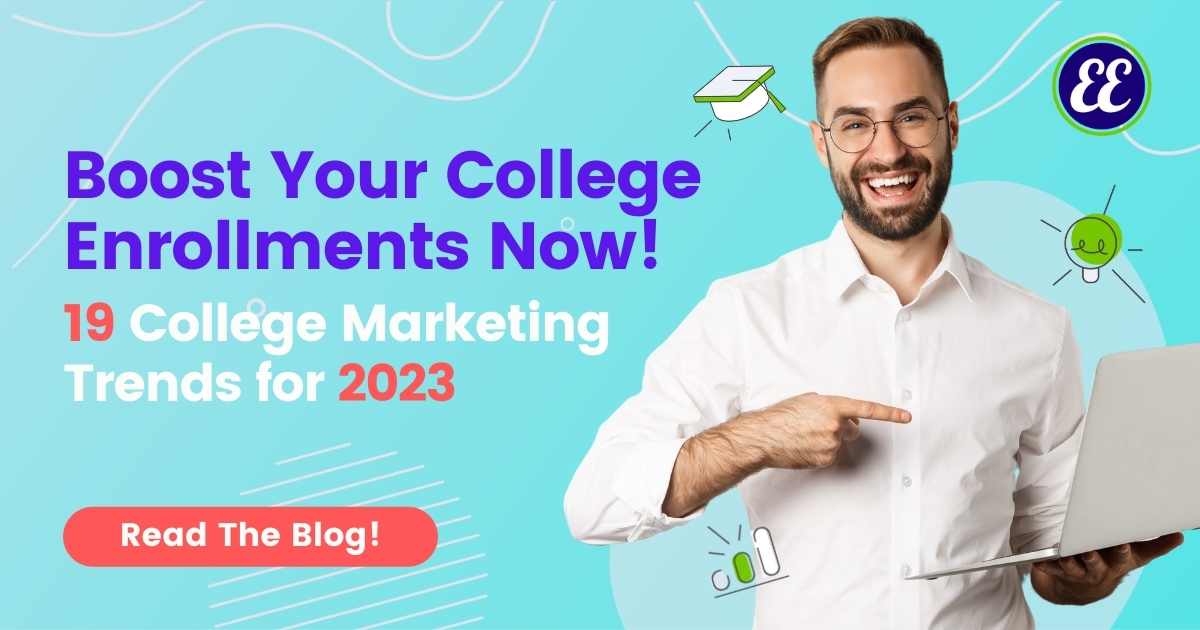 19 Enrollment Management Trends for 2023- Grow College Enrollments
