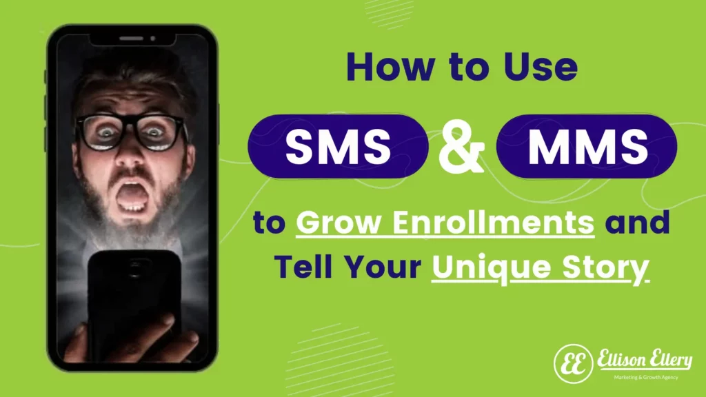 Enrollment Strategy SMS and MMS
