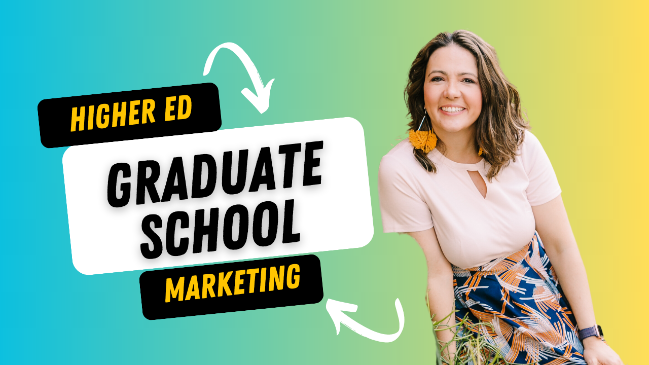 Higher Ed Graduate School Marketing